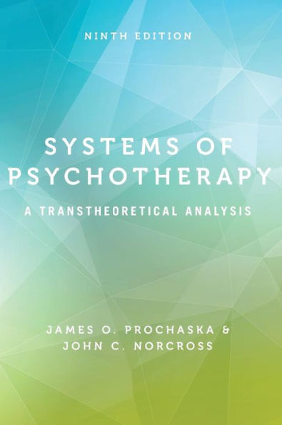 Systems of Psychotherapy: A Transtheoretical Analysis / Edition 9