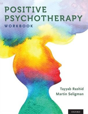 Positive Psychotherapy: Workbook