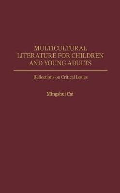Multicultural Literature for Children and Young Adults: Reflections on Critical Issues / Edition 1