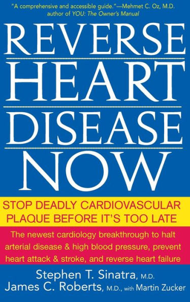 Reverse Heart Disease Now: Stop Deadly Cardiovascular Plaque Before It's Too Late
