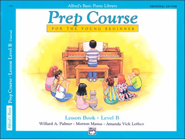 Alfred's Basic Piano Prep Course Lesson Book, Bk B: For the Young Beginner, Book & CD