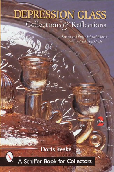 Depression Glass, Collections and Reflections: A Guide with Values