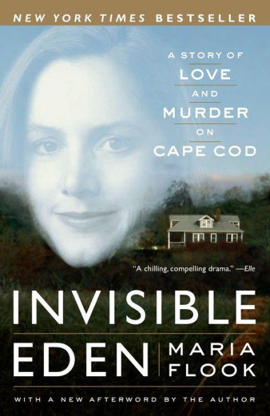 Invisible Eden: A Story of Love and Murder on Cape Cod