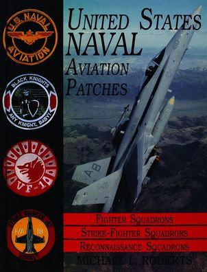 United States Navy Patches Series: Volume III: Fighter, Fighter Attack, Recon Squadrons