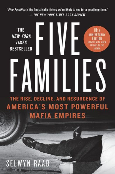 Five Families: The Rise, Decline, and Resurgence of America's Most Powerful Mafia Empires