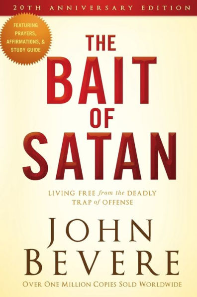 The Bait of Satan, 20th Anniversary Edition: Living Free from the Deadly Trap of Offense
