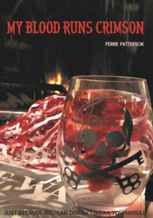 My Blood Runs Crimson: Just because you can doesn't mean you should.