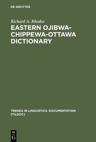 Eastern Ojibwa-Chippewa-Ottawa Dictionary / Edition 1