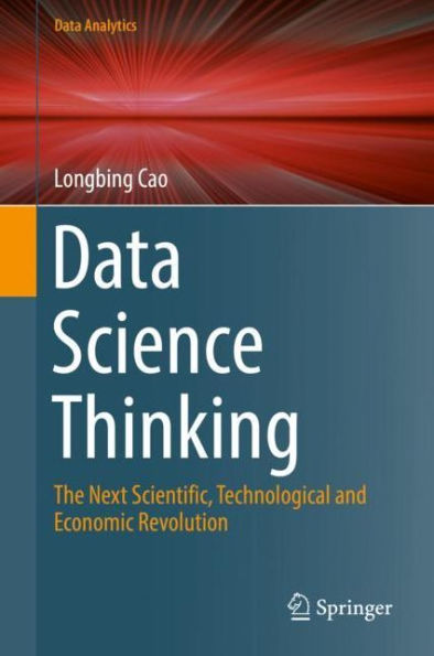 Data Science Thinking: The Next Scientific, Technological and Economic Revolution