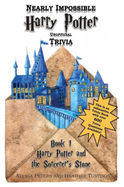 Nearly Impossible Harry Potter Trivia - Book 1 - Sorcerer's Stone: The Sorcerer's Stone