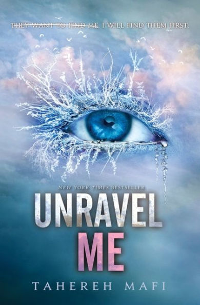 Unravel Me (Shatter Me Series #2)