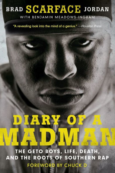 Diary of a Madman: The Geto Boys, Life, Death, and the Roots of Southern Rap