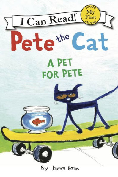 A Pet for Pete (Pete the Cat) (My First I Can Read Series)