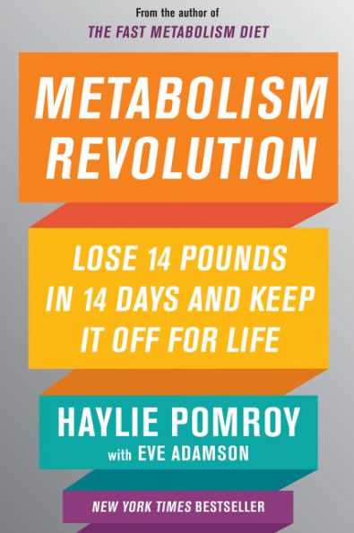 Metabolism Revolution: Lose 14 Pounds in 14 Days and Keep It Off for Life