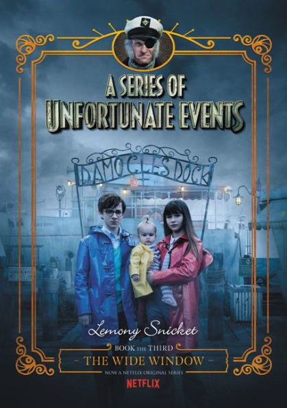 The Wide Window (Netflix Tie-in Edition): Book the Third (A Series of Unfortunate Events)