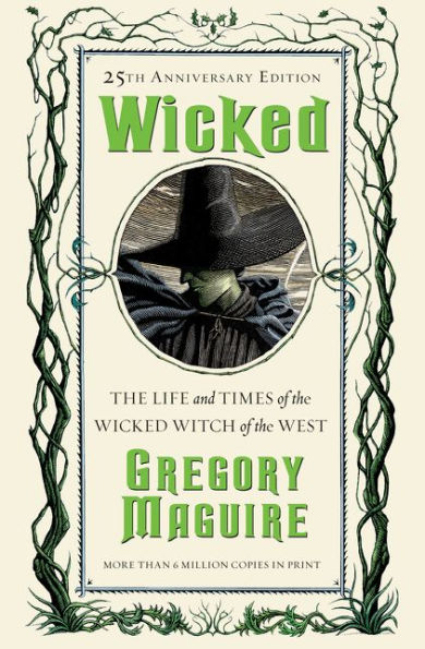 Wicked: The Life and Times of the Wicked Witch of the West