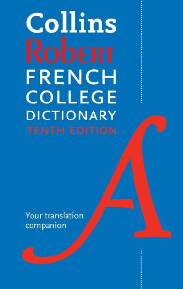 Collins Robert French College Dictionary, 10th Edition