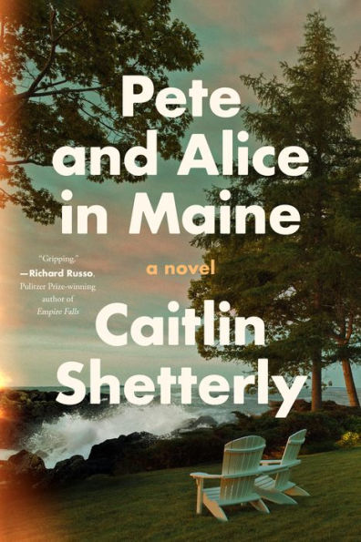 Pete and Alice in Maine: A Novel