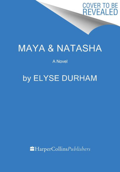 Maya & Natasha: A Novel