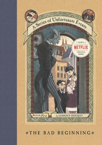 The Bad Beginning: Book the First (A Series of Unfortunate Events)