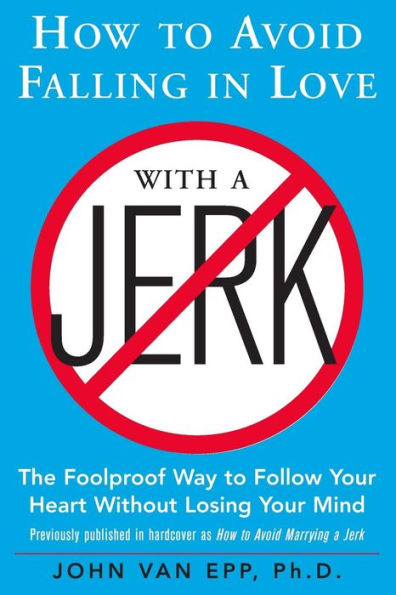How to Avoid Falling in Love with a Jerk