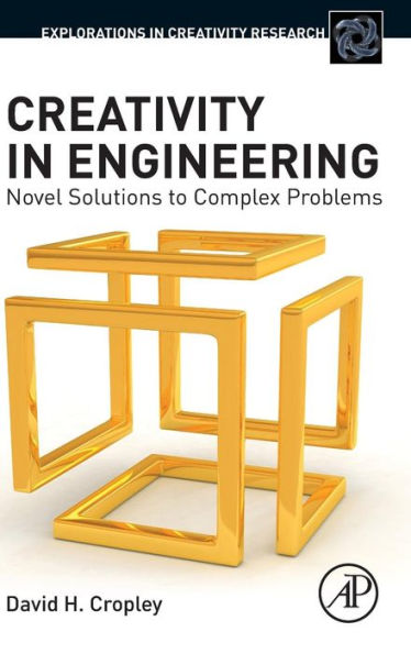 Creativity in Engineering: Novel Solutions to Complex Problems