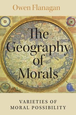 The Geography of Morals: Varieties of Moral Possibility