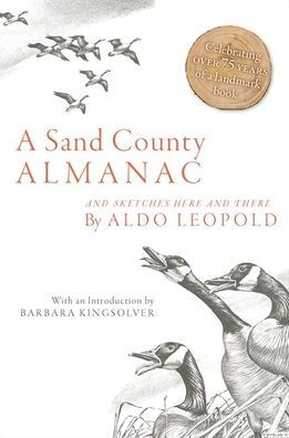 A Sand County Almanac: And Sketches Here and There