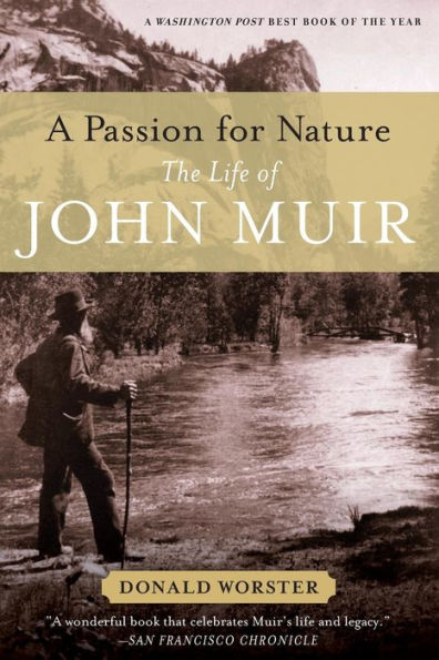 A Passion for Nature: The Life of John Muir