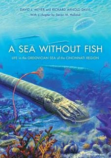 A Sea without Fish: Life in the Ordovician Sea of the Cincinnati Region