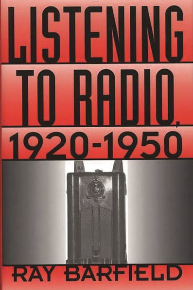 Listening to Radio, 1920-1950