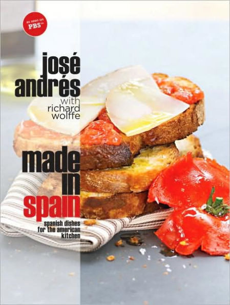 Made in Spain: Spanish Dishes for the American Kitchen: A Cookbook