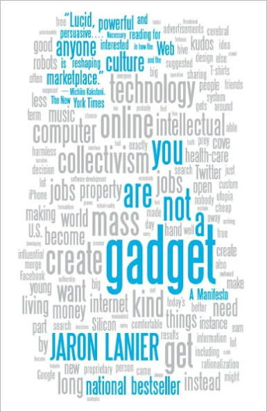 You Are Not a Gadget: A Manifesto