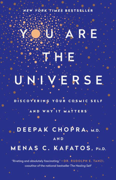 You Are the Universe: Discovering Your Cosmic Self and Why It Matters