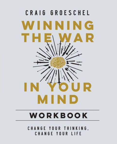 Winning the War in Your Mind Workbook: Change Your Thinking, Change Your Life