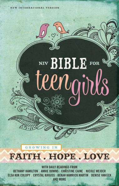 NIV Bible for Teen Girls: Growing in Faith, Hope, and Love