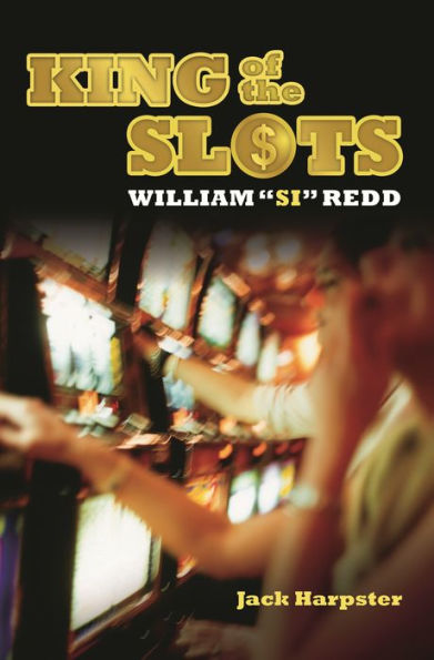 King of the Slots: William "Si" Redd