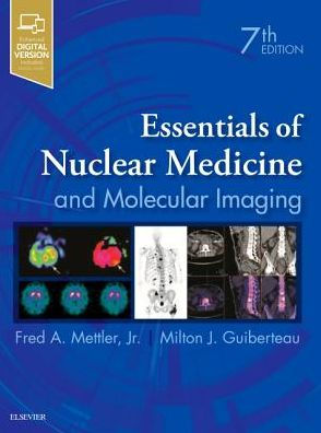 Essentials of Nuclear Medicine and Molecular Imaging / Edition 7