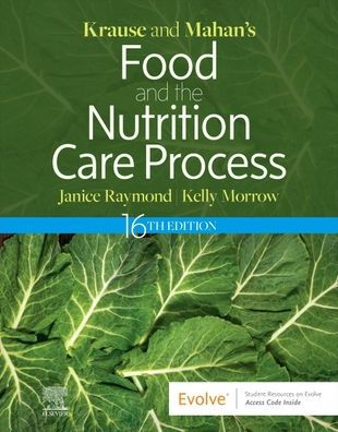 Krause and Mahan's Food and the Nutrition Care Process