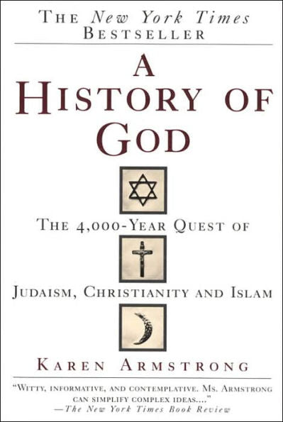 A History of God: The 4,000-Year Quest of Judaism, Christianity and Islam