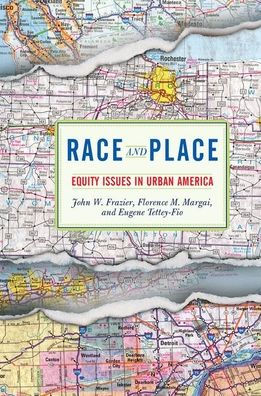 Race And Place: Equity Issues In Urban America