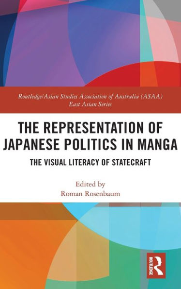 The Representation of Japanese Politics in Manga: The Visual Literacy Of Statecraft