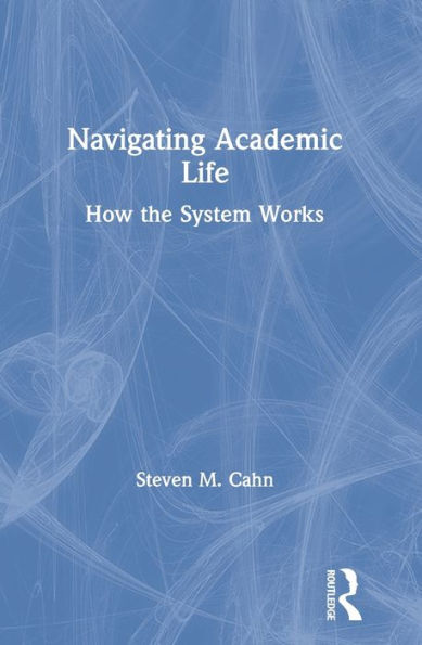 Navigating Academic Life: How the System Works