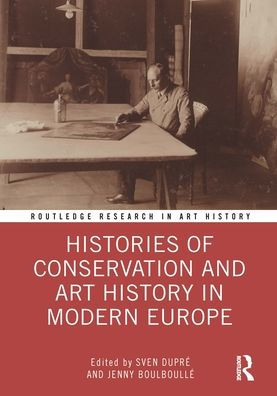 Histories of Conservation and Art History in Modern Europe