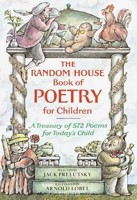 The Random House Book of Poetry for Children