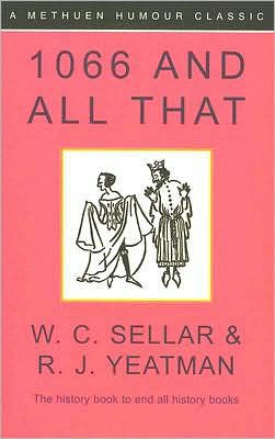 1066 And All That: A Memorable History of England