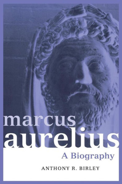 Marcus Aurelius: A Biography / Edition 2