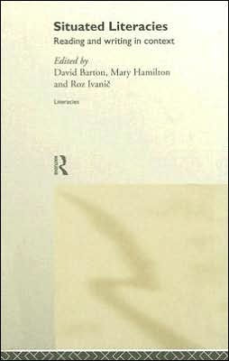 Situated Literacies: Theorising Reading and Writing in Context