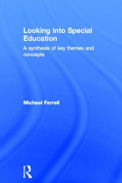 Looking into Special Education: A synthesis of key themes and concepts