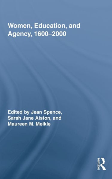 Women, Education, and Agency, 1600-2000 / Edition 1